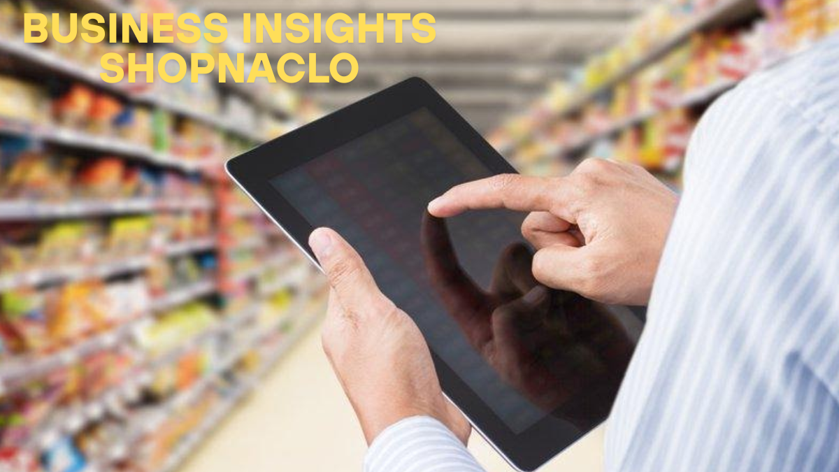 Unveiling Business Insights Shopnaclo: Transforming best Retail Operations in 2025